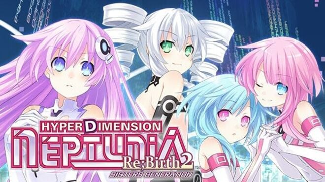 Hyperdimension Neptunia Re;Birth2: Sisters Generation Free Download