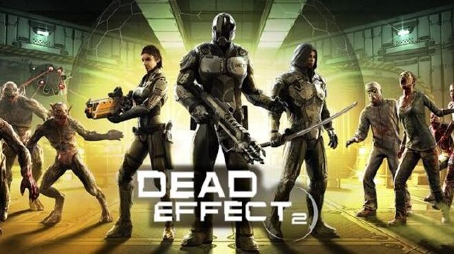 Dead Effect 2 Free Download