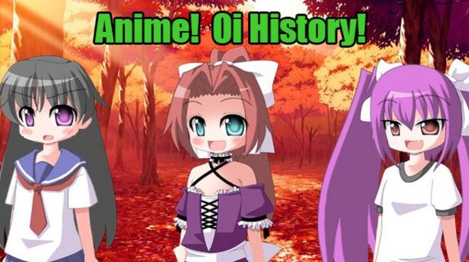 Anime! Oi history! Free Download