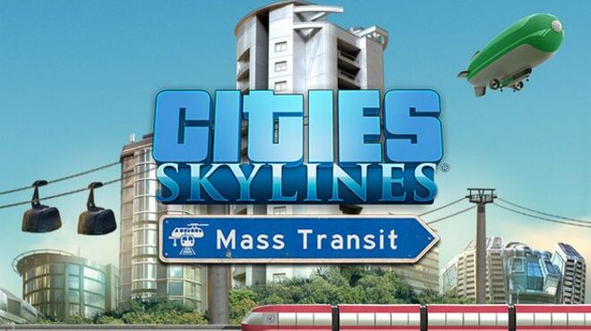 Cities: Skylines - Mass Transit Free Download