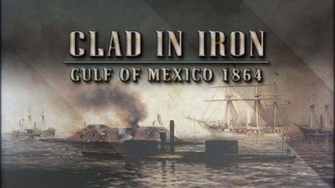 Clad in Iron: Gulf of Mexico 1864 Free Download