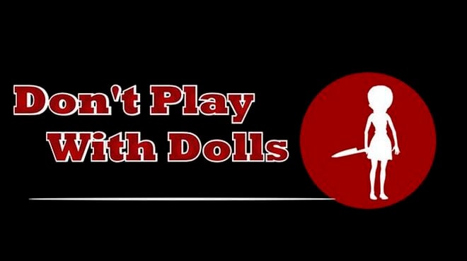 Don't Play With Dolls Free Download