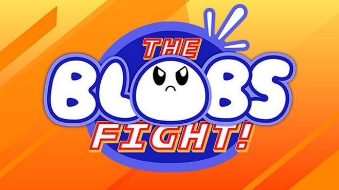 The Blobs Fight Free Download