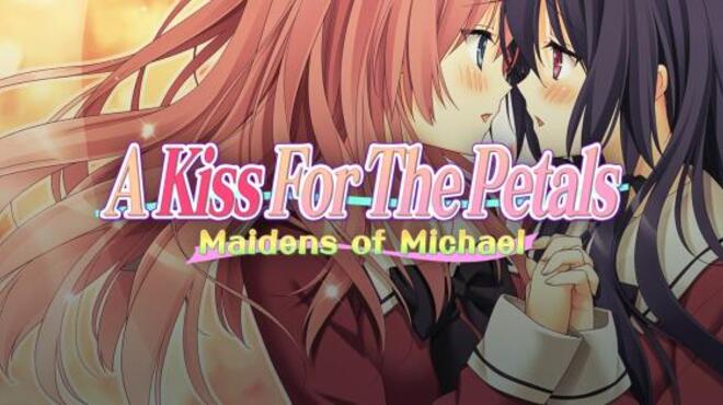 A Kiss For The Petals - Maidens of Michael Free Download