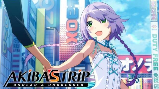 AKIBA'S TRIP: Undead ＆ Undressed Free Download