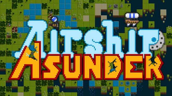 Airship Asunder Free Download