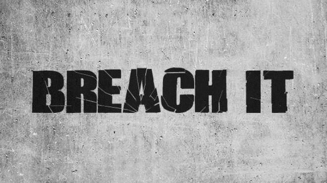 BREACH IT Free Download