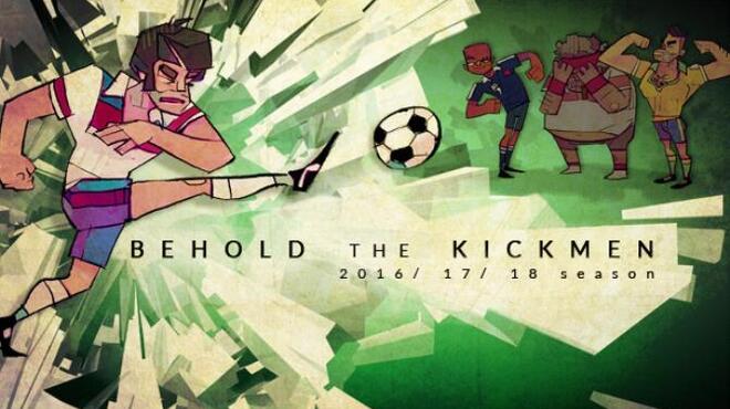 Behold the Kickmen Free Download