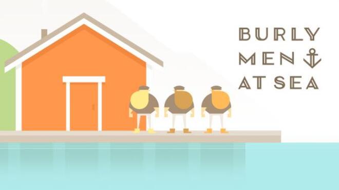 Burly Men at Sea Free Download