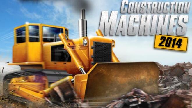 Construction Machines 2014 Free Download