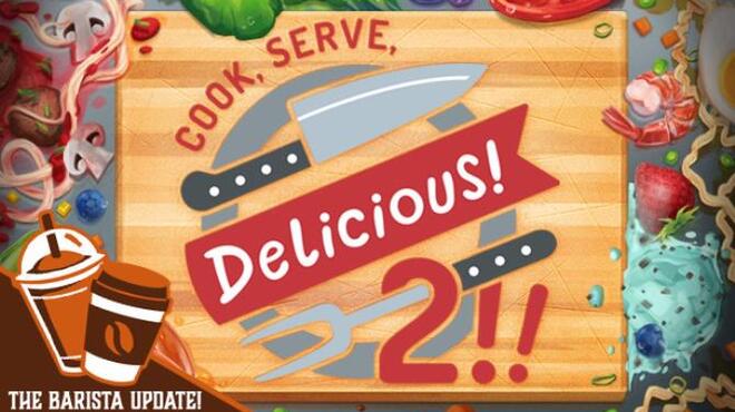 Cook, Serve, Delicious! 2!! Free Download