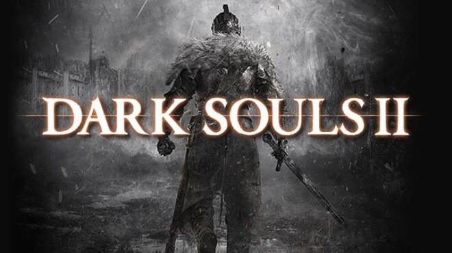 DARK SOULS™ II Free Download