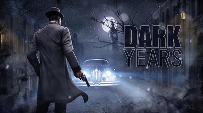 Dark Years Free Download