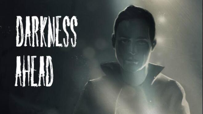 Darkness Ahead Free Download