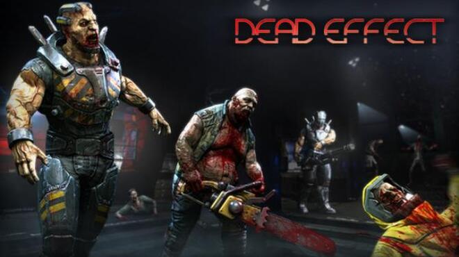 Dead Effect Free Download