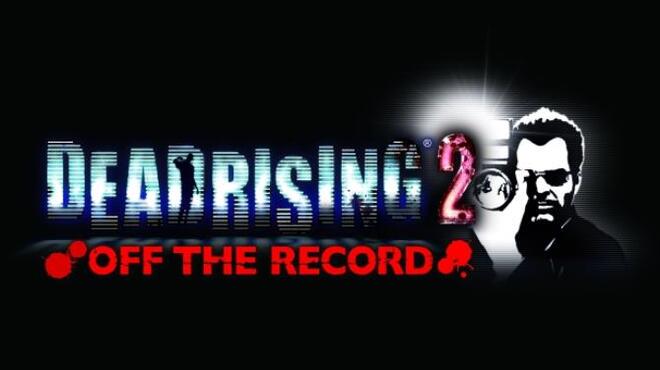 Dead Rising 2: Off the Record Free Download