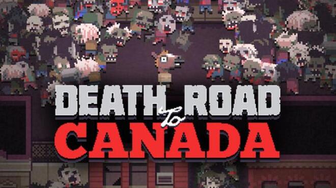 Death Road to Canada Free Download