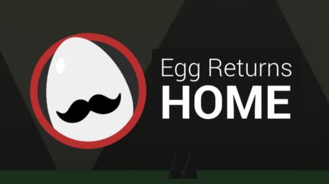 Egg Returns Home Free Download