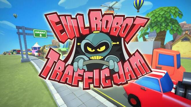 Evil Robot Traffic Jam HD Free Download