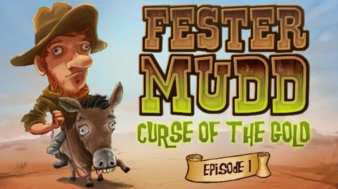 Fester Mudd: Curse of the Gold - Episode 1 Free Download