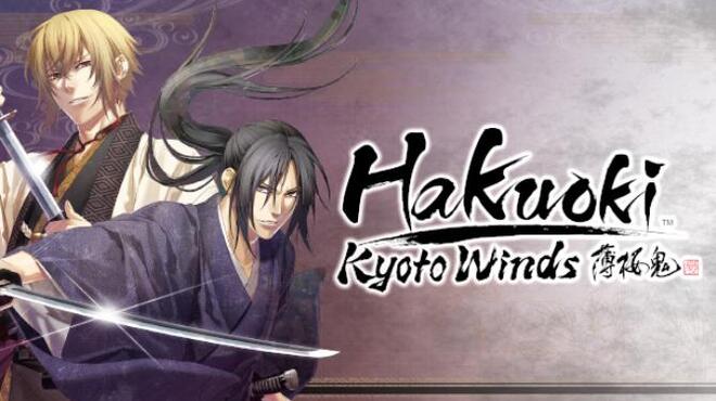 Hakuoki: Kyoto Winds / 薄桜鬼 真改　風ノ章 / 薄櫻鬼 真改　風之章 Free Download