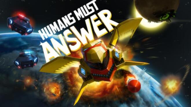 Humans Must Answer Free Download