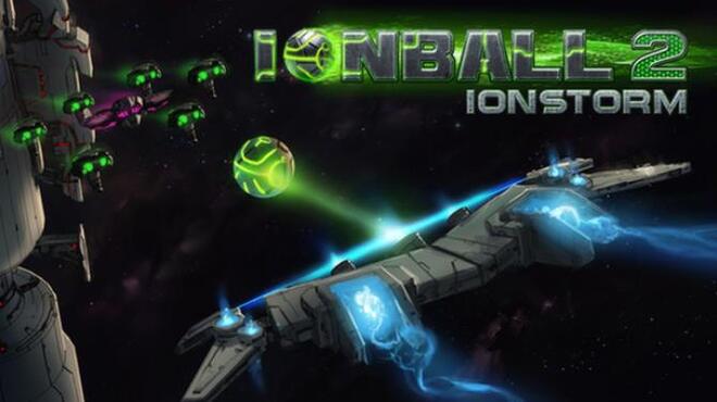 Ionball 2: Ionstorm Free Download