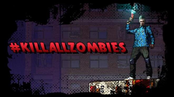 #KILLALLZOMBIES Free Download