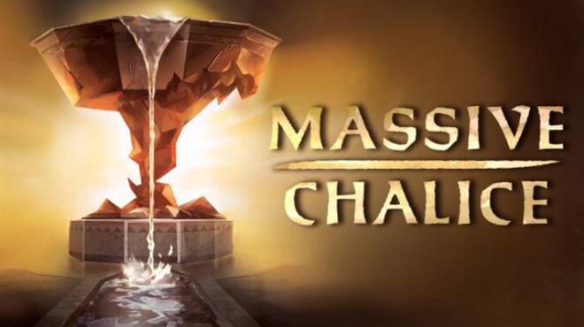 MASSIVE CHALICE Free Download