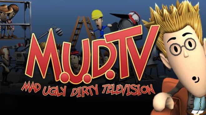 M.U.D. TV Free Download