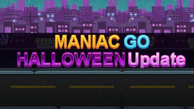 Maniac GO Free Download