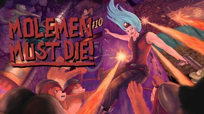 Molemen Must Die! Free Download