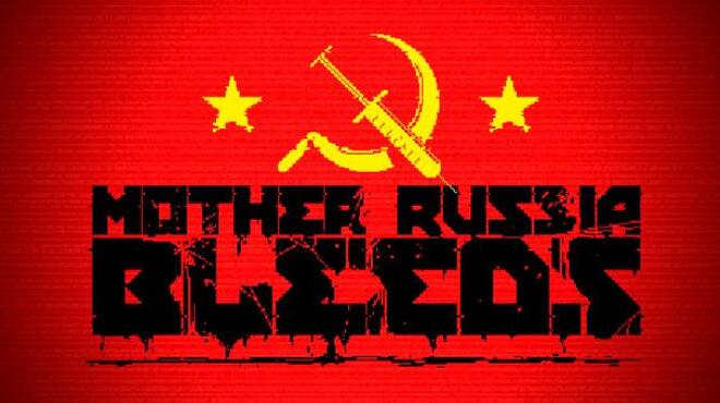 Mother Russia Bleeds Free Download