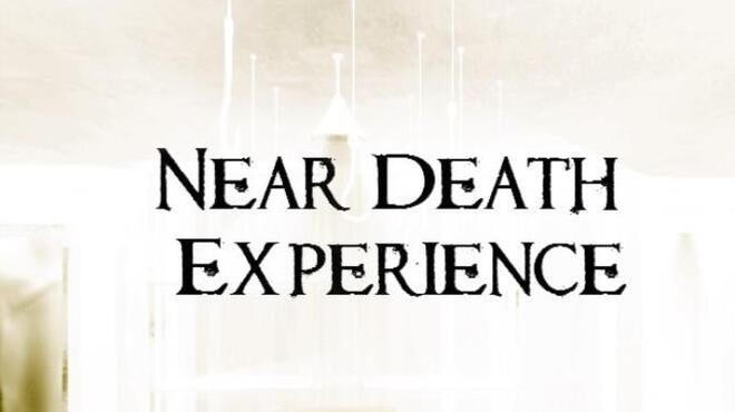 Near Death Experience Free Download