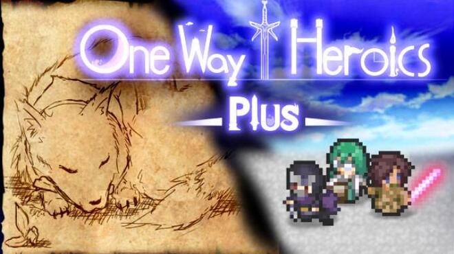 One Way Heroics Plus Free Download