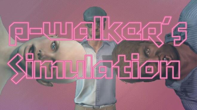 P-Walker's Simulation Free Download