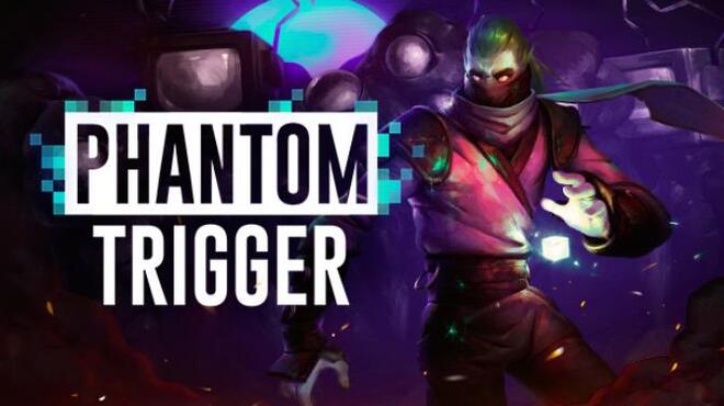 Phantom Trigger Free Download