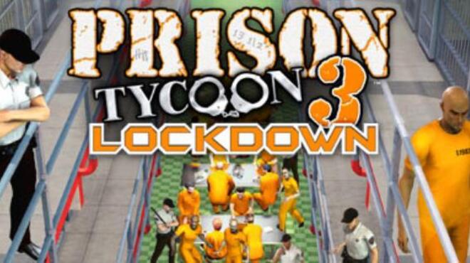 Prison Tycoon 3™: Lockdown Free Download