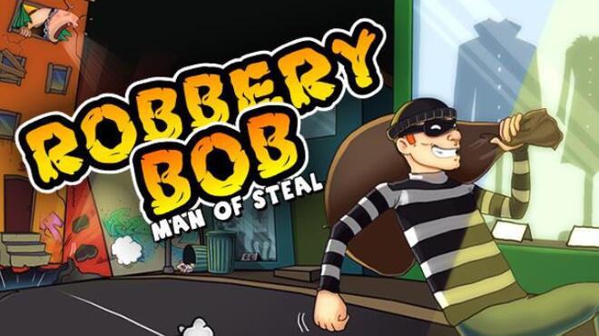 Robbery Bob: Man of Steal Free Download