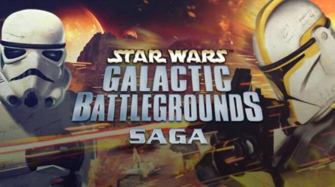 STAR WARS™ Galactic Battlegrounds Saga Free Download