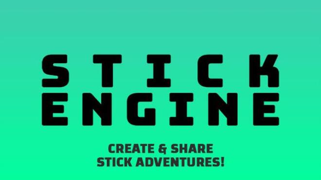 STICK ENGINE Free Download