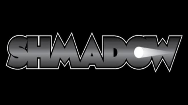 Shmadow Free Download