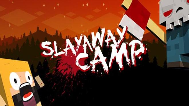 Slayaway Camp Free Download