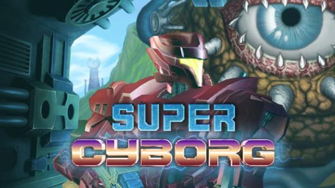 Super Cyborg Free Download