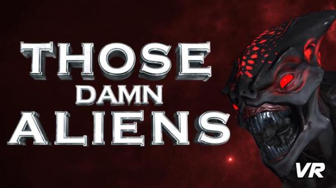 THOSE DAMN ALIENS! VR Free Download