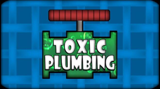 TOXIC PLUMBING Free Download