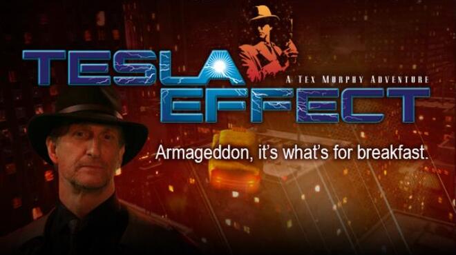 Tesla Effect: A Tex Murphy Adventure Free Download