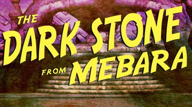 The Dark Stone from Mebara Free Download