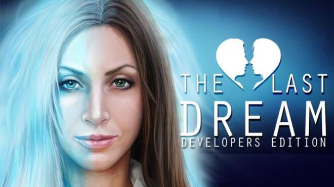 The Last Dream: Developer's Edition Free Download