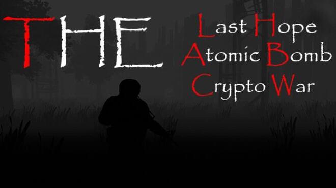 The Last Hope: Atomic Bomb - Crypto War Free Download